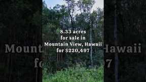 8.33 acres In Hawaii for $220,497 ✅ #realestate #hawaii #shorts #fyp #property #forsale #land #sale
