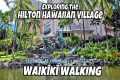 Waikiki Walk | Exploring the Hilton