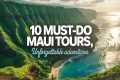 10 Must-Do Tours in Maui 🌴 |