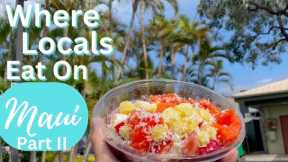 Maui Foods | Where Real Locals Eat Pt. 2 | 2025