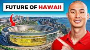 Hawaii’s Biggest Megaprojects (Crazy Changes Coming!)