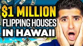 How to Flip Houses in Hawaii | Real Estate Investing In Hawaii