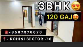 3BHK😍IN ROHINI SECTOR -16 /ROHINI PROPERTIIES / BUILDER FLOOR IN ROHINI / INDEPENDENT HOUSE / LUXURY