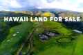 Hawaii Land for Sale - Mahana Estates 