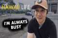 Why Is Everyone in Hawaii SO BUSY?