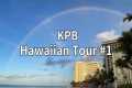 KPB Hawaiian Tour #1 | Popular and