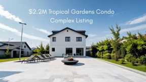 $2.2 Million Tropical Gardens Condo Complex