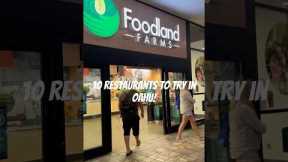 10 RESTAURANTS MUST TRIES IN OAHU!