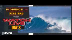 LIVE - Florence Pipe Pro Presented by HTA - Day 2