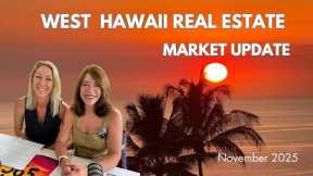 West Hawaii Real Estate Market Update- November 2025: Interest Rates, Prices & What’s Coming Next