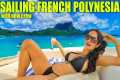Sailing French Polynesia: New Crew,