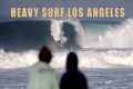 Heavy Surf Pounds Los Angeles