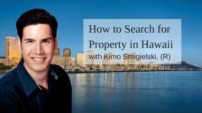 How to Search for Property in Hawaii | Hawaii Real Estate