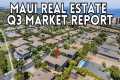 Q3 Maui Real Estate Market Update