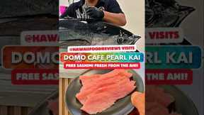 Free Sashimi fresh from the Ahi at Domo Cafe Pearl Kai, Hawaii. Saturday at 11:30am for diners.