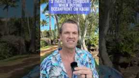 🌊 3 Key Things to Consider Before Buying Oceanfront Property on Kauai 🏝️