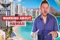 Should I Invest in Hawaii Real Estate?