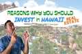 REASONS TO INVEST IN HAWAII REAL