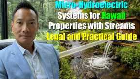 Buying Off-Grid Hawaii Real Estate | The Truth About Streams & Micro-Hydro Power