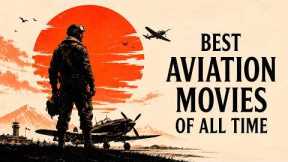 20 Aviation Masterpieces You Need to Watch Right Now