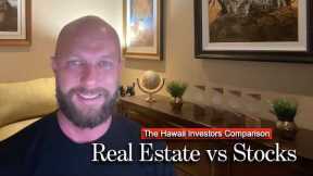 Real Estate vs Stocks... My honest opinion as a Hawaii Real Estate Broker