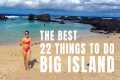 22 Things to Do Around the Big Island,