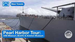 Pearl Harbor Tour: USS Missouri, Bowfin & Aviation Museum | Maui Travels