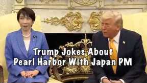 Laughter in DC, Anger in Tokyo: How Trump’s Pearl Harbor Gaffe Ruined Takaichi’s US Visit