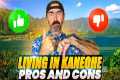 Living in Kaneohe, Hawaii (Real