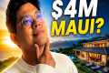 If I Were Buying a $4M Maui Home