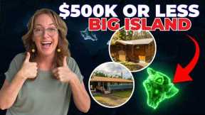 What Does $500K Get in BIG ISLAND HI | Living in Big Island Hawaii | Big Island Hawaii Real Estate