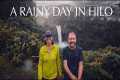 Rainy Day in Hilo: Akaka &