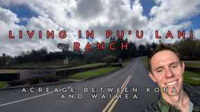 Puʻulani Ranch Hawaii | Big Island Neighborhood Tour, Homes, Acreage & Lifestyle
