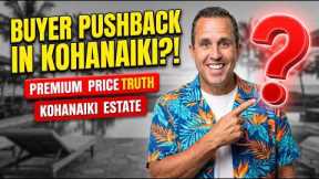 ARE BUYERS PUSHING BACK IN KOHANAIKI?!  (The $67M Clubhouse Truth)