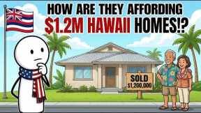How Are Hawaiians Affording $1,200,000 Homes on $50K Salaries?