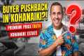 ARE BUYERS PUSHING BACK IN KOHANAIKI