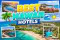 Best Hotels in Hawaii 2026 | Ultimate 